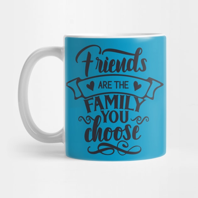 friends are the family by holidaystore